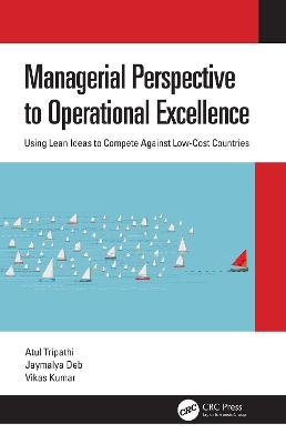 Managerial Perspective to Operational Excellence - Atul Tripathi