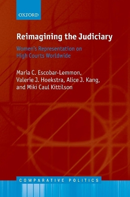 Reimagining the Judiciary - Maria C. Escobar-Lemmon, Valerie J. Hoekstra, Alice J. Kang, Miki Caul Kittilson