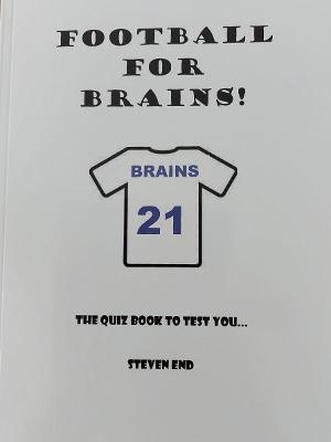 Football For Brains - Steven End