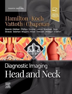 Diagnostic Imaging: Head and Neck - Bernadette L. Koch, Surjith Vattoth, Philip R. Chapman