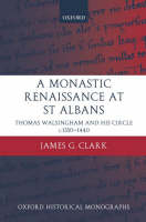 Monastic Renaissance at St Albans -  James G. Clark
