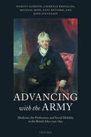 Advancing with the Army -  Marcus Ackroyd,  Laurence Brockliss,  Michael Moss,  Kate Retford,  John Stevenson