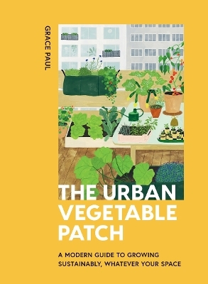 The Urban Vegetable Patch - Grace Paul