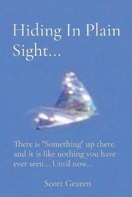 Hiding In Plain Sight... - Scott Gearen