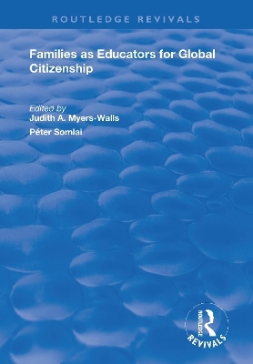 Families as Educators for Global Citizenship - Judith A. Myers-Walls, Péter Somlai