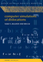 Computer Simulations of Dislocations -  Vasily Bulatov,  Wei Cai