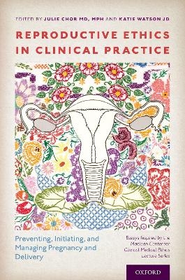Reproductive Ethics in Clinical Practice - 