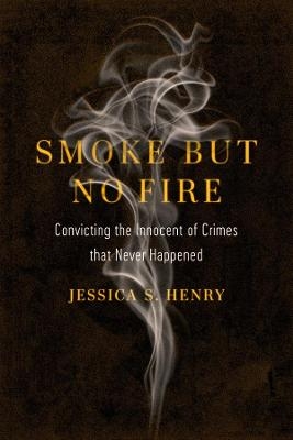 Smoke but No Fire - Jessica S. Henry