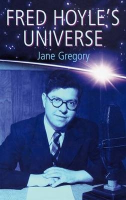 Fred Hoyle's Universe -  Jane Gregory