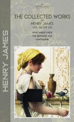 The Collected Works of Henry James, Vol. 06 (of 24) - Henry James