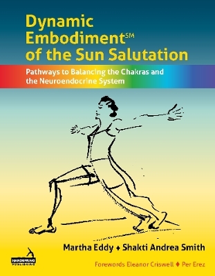 Dynamic Embodiment(r) of the Sun Salutation - Martha Eddy, Shakti Andrea Smith