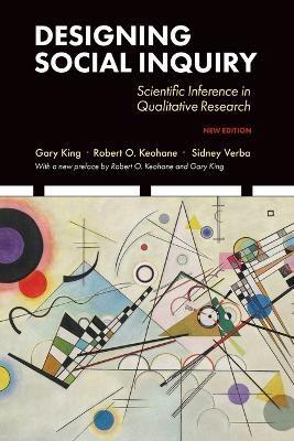 Designing Social Inquiry - Gary King, Robert O. Keohane, Sidney Verba