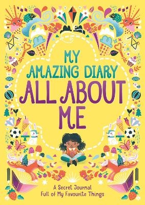 My Amazing Diary All About Me - Ellen Bailey, Susannah Bailey