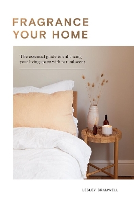 Fragrance Your Home - Lesley Bramwell