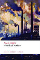 Inquiry into the Nature and Causes of the Wealth of Nations -  Adam Smith