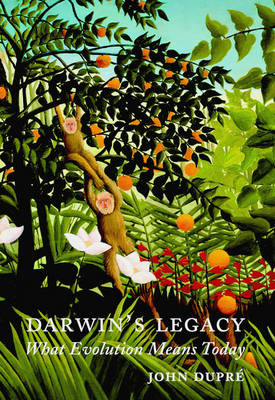 Darwin's Legacy -  John Dupre