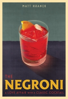 The Negroni - Matt Hranek