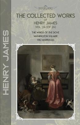 The Collected Works of Henry James, Vol. 24 (of 24) - Henry James