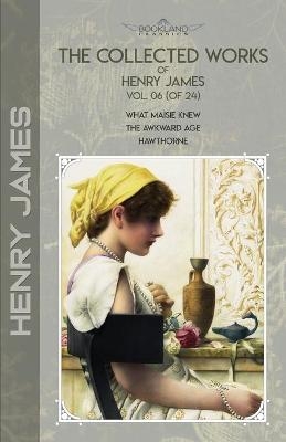 The Collected Works of Henry James, Vol. 06 (of 24) - Henry James