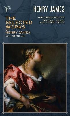The Selected Works of Henry James, Vol. 04 (of 36) - Henry James
