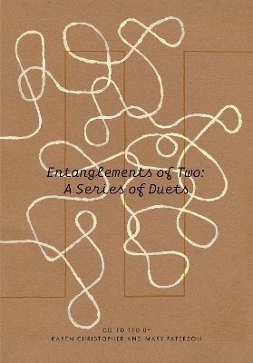 Entanglements of Two: A Series of Duets - 