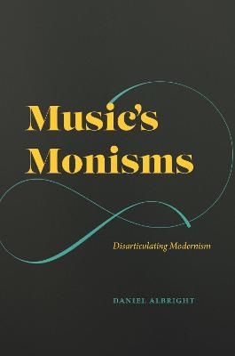 Music's Monisms - Daniel Albright