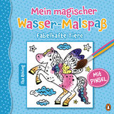 Mein magischer Wasser-Malspaß - Fabelhafte Tiere - Ilka Röhling