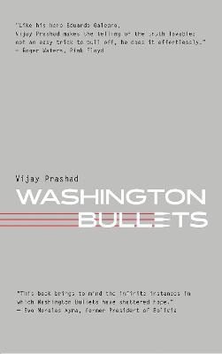 Washington Bullets - Vijay Prashad