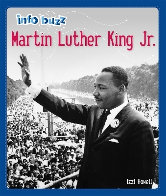 Info Buzz: Black History: Martin Luther King Jr. - Izzi Howell