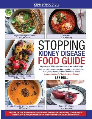 Stopping Kidney Disease Food Guide - Lee Hull