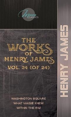 The Works of Henry James, Vol. 24 (of 24) - Henry James