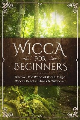 Wicca for Beginners - Visconti Sofia