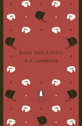 Sons and Lovers -  D. H. Lawrence