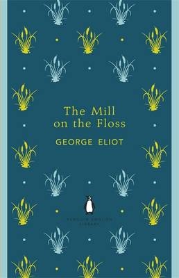The Mill on the Floss -  GEORGE ELIOT