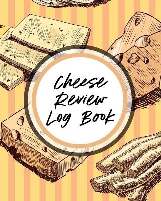 Cheese Review Log Book - Aimee Michaels