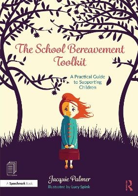 The School Bereavement Toolkit - Jacquie Palmer