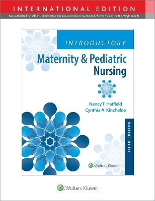 Introductory Maternity & Pediatric Nursing - Nancy Hatfield, Cynthia Kincheloe