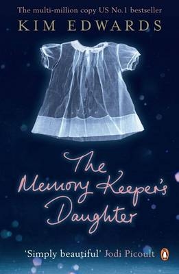 Memory Keeper's Daughter -  Kim Edwards