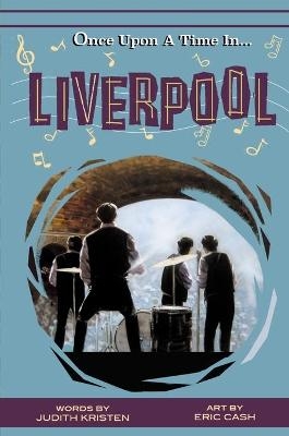 Once Upon A Time In Liverpool - Judith Kristen