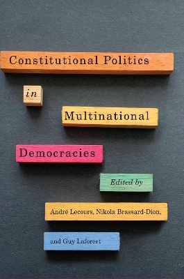 Constitutional Politics in Multinational Democracies - 