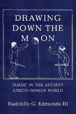 Drawing Down the Moon - Radcliffe G. Edmonds III