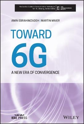 Toward 6G - Martin Maier, Amin Ebrahimzadeh