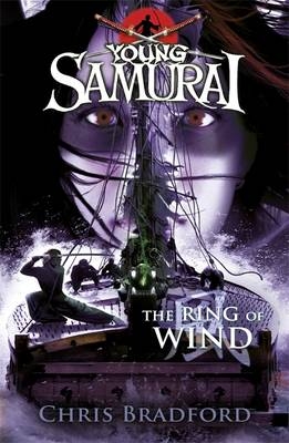 Ring of Wind (Young Samurai, Book 7) -  Chris Bradford