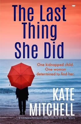 The Last Thing She Did - Kate Mitchell