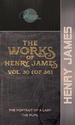 The Works of Henry James, Vol. 30 (of 36) - Henry James
