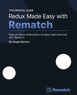 Redux Made Easy with Rematch - Sergio Moreno