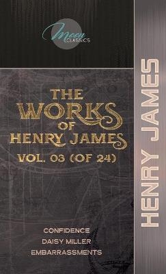The Works of Henry James, Vol. 03 (of 24) - Henry James