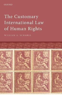 The Customary International Law of Human Rights - William A. Schabas