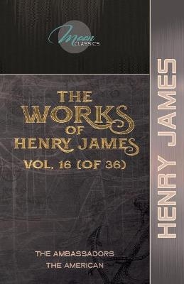 The Works of Henry James, Vol. 16 (of 36) - Henry James