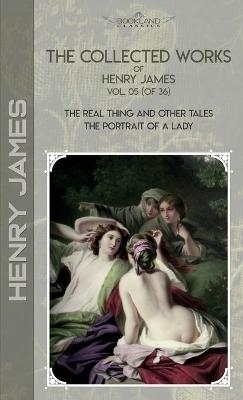 The Collected Works of Henry James, Vol. 05 (of 36) - Henry James